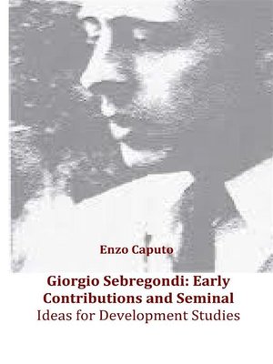 cover image of Giorgio Sebregondi--early contributions and seminal ideas for development studies